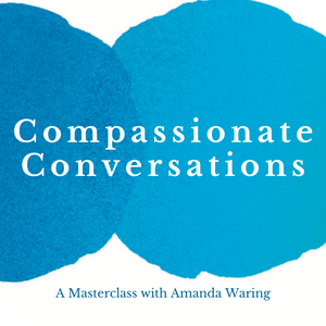 Compassionate Conversations Masterclass